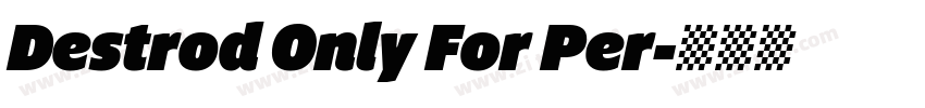 Destrod Only For Per字体转换 Destrod Only For Per字体转换